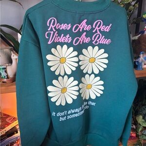 YLLW the Label Green Roses are Red Sweatshirt